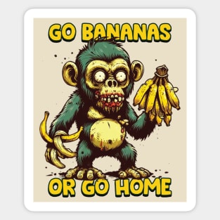 Go Bananas or Go Home / Zombie ape Sticker